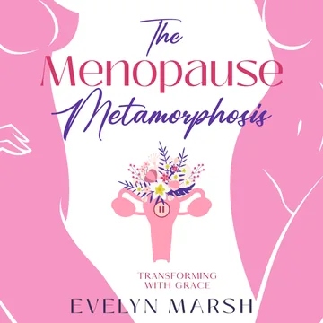Cover of The Menopause Metamorphosis