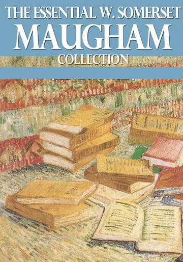 Cover of The Essential W. Somerset Maugham Collection