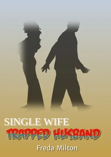 Cover of Single Wife Trapped Husband