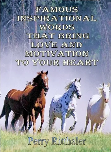 Cover of Famous Inspirational Words That Bring Love And Motivation To Your Heart