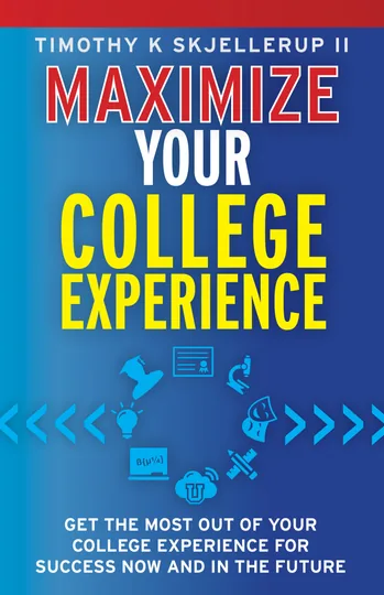 Cover of Maximize Your College Experience