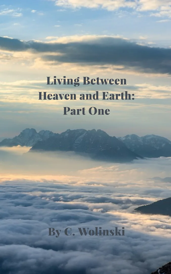 Living Between Heaven and Earth