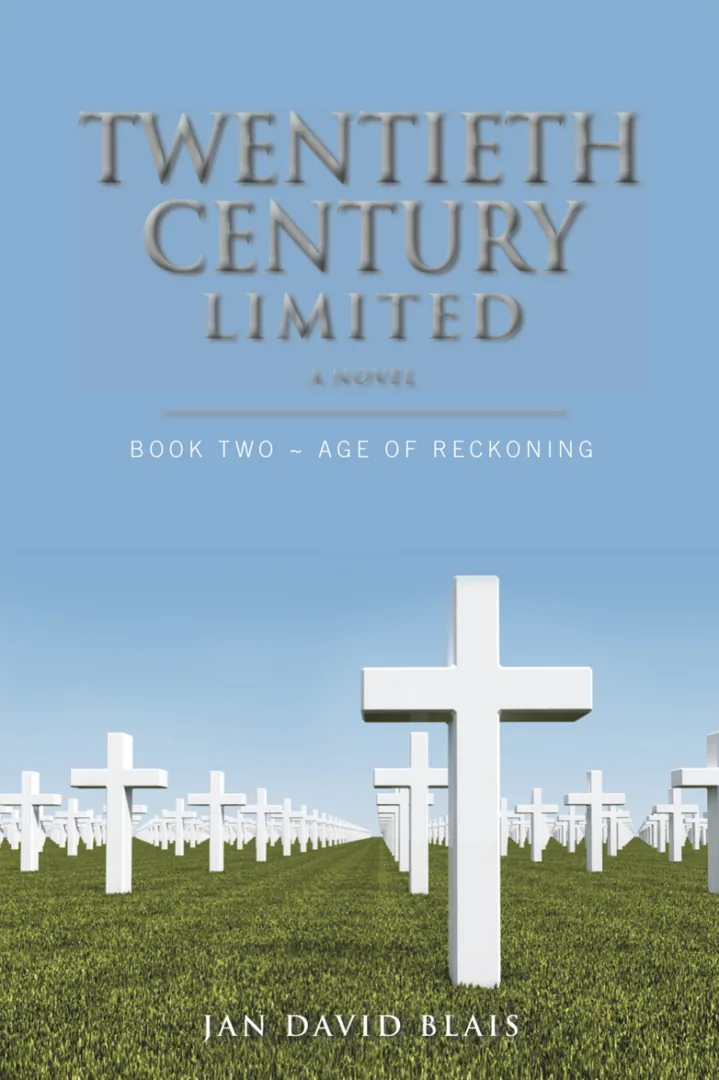 Twentieth Century Limited Book Two ~ Age of Reckoning
