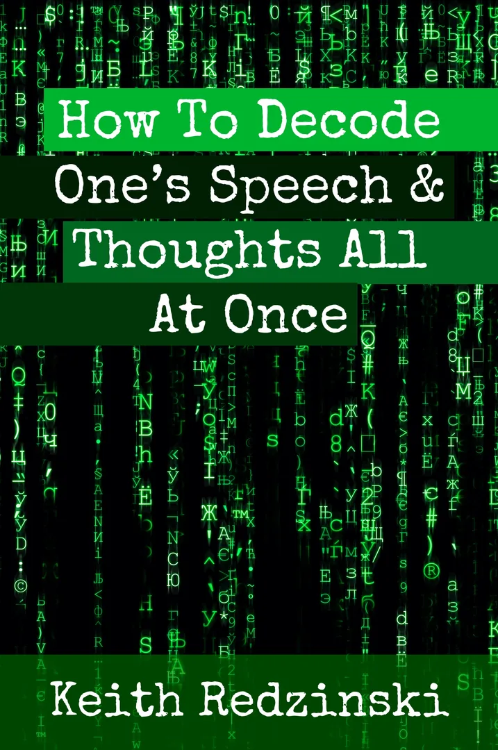 How To Decode One’s Speech & Thoughts All At Once