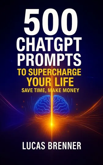 Cover of 500 ChatGPT Prompts to Supercharge Your Life