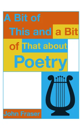 Cover of A Bit of This and a Bit of That About Poetry