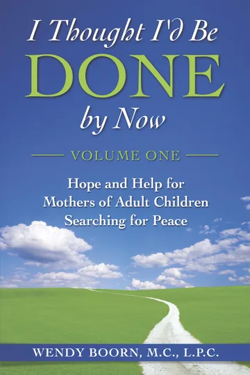 Cover of I Thought I'd Be Done By Now: Volume One