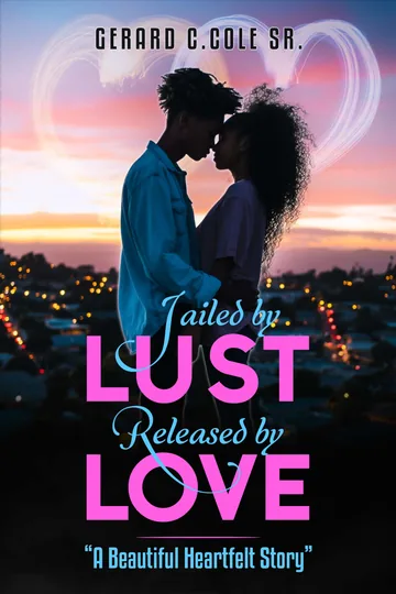 Jailed by Lust - Released by Love