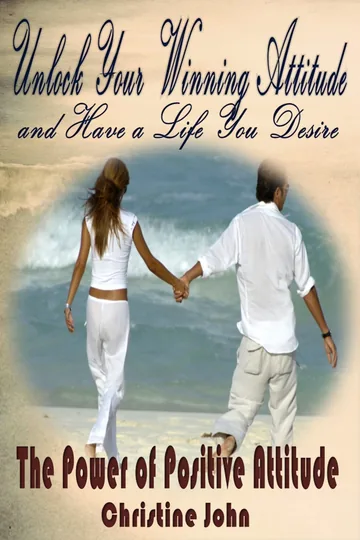 Cover of Unlock Your Winning Attitude and Have a Life You Desire