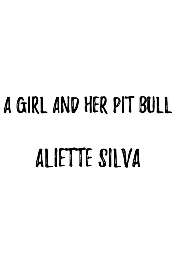 Cover of A Girl and her Pit Bull