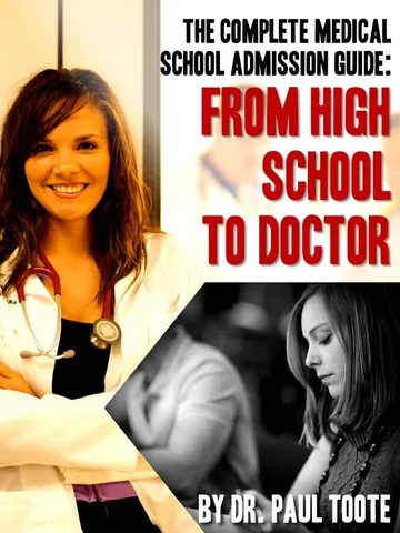 The Complete Medical School Admission Guide