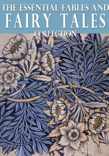 Cover of The Essential Fables and Fairy Tales Anthology