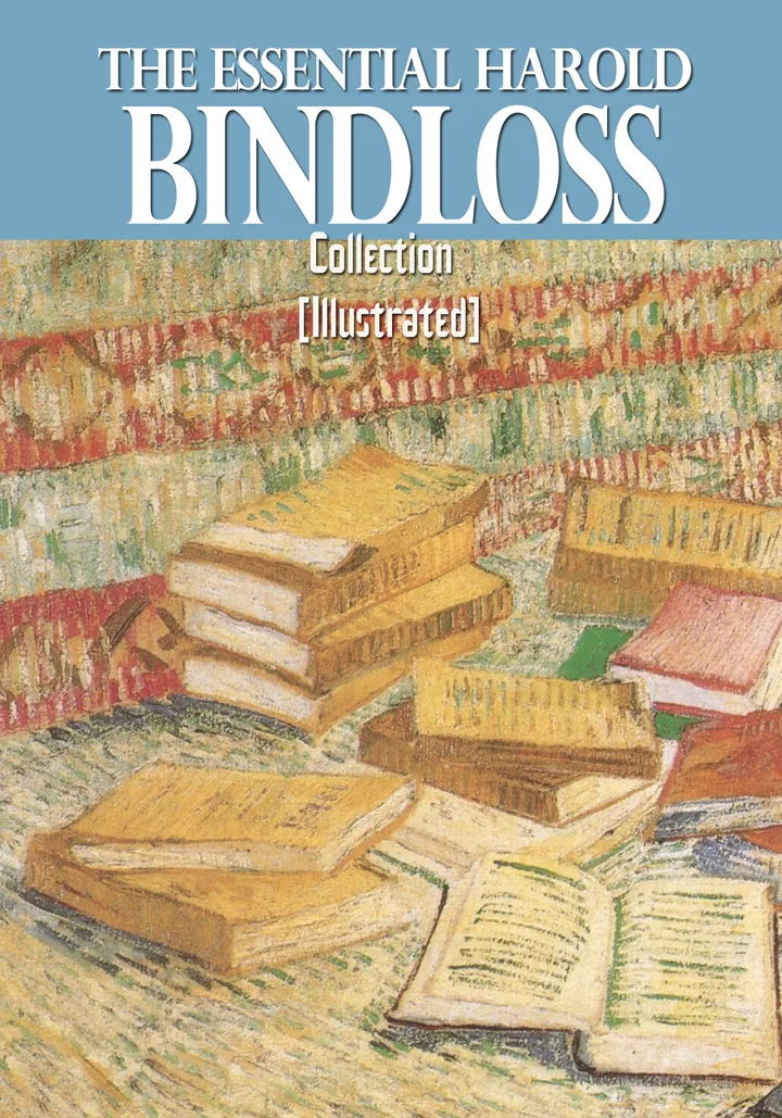 The Essential Harold Bindloss Collection (Illustrated)