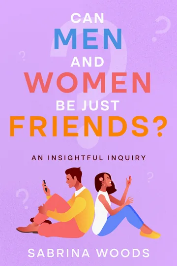 Cover of Can Men and Women Be Just Friends?