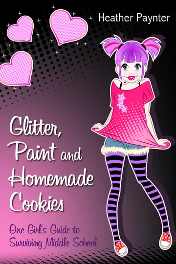 Cover of Glitter, Paint and Homemade Cookies