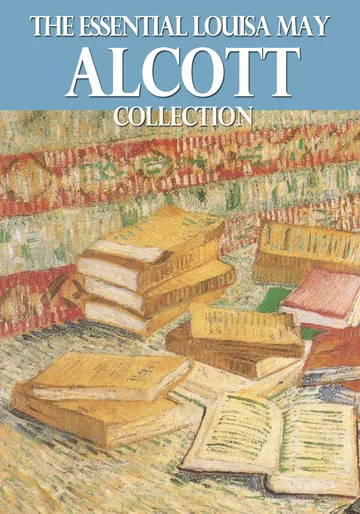 Cover of The Essential Louisa May Alcott Collection