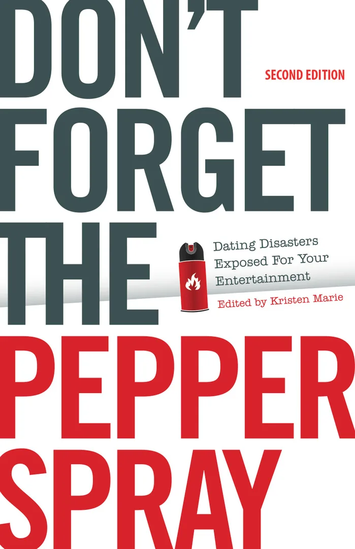 Don't Forget the Pepper Spray (Second Edition)
