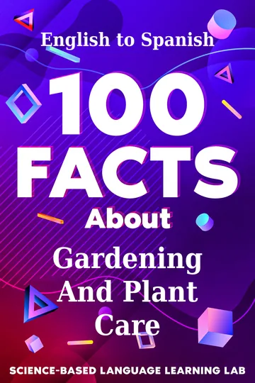 Cover of 100 Facts About Gardening And Plant Care