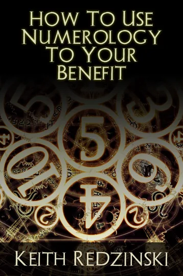 Cover of How To Use Numerology To Your Benefit