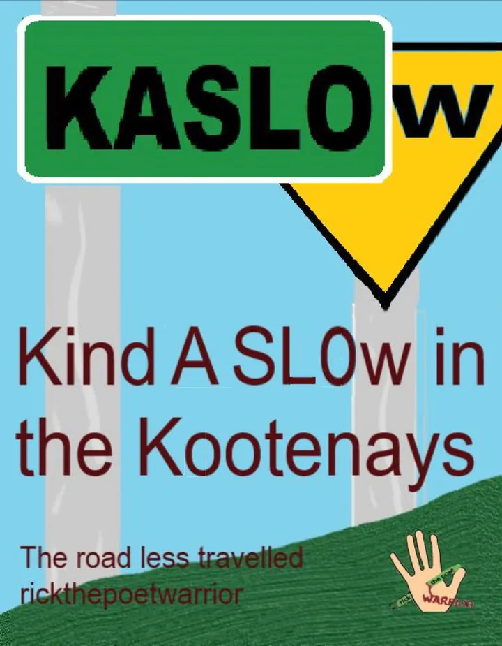 Kind A SLOw In the Kootenays