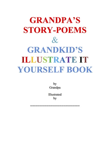 Cover of Grandpa's Story-Poems & Grandkid's Illustrate It Yourself Book