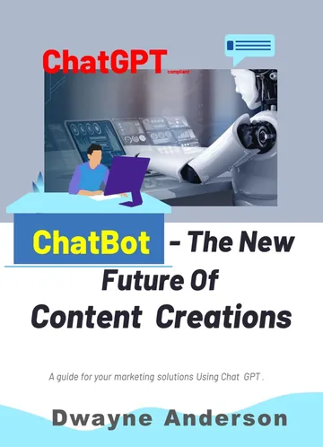 Cover of Chatbots - the New Future for Content Creation