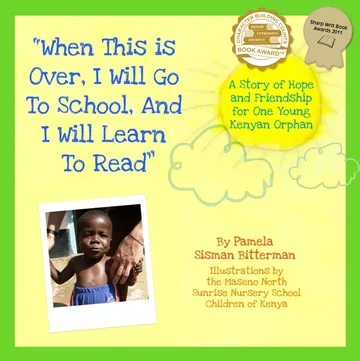 Cover of When This Is Over, I Will Go To School, And I Will Learn To Read