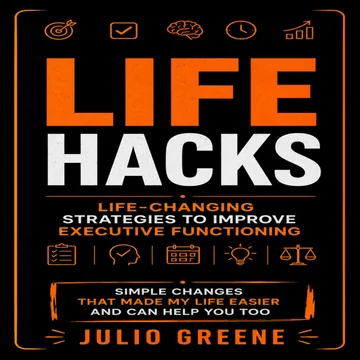 Cover of Life Hacks: Life-changing Strategies to Improve Executive Functioning