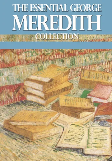 Cover of The Essential George Meredith Collection