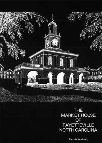 Cover of The Market House of Fayetteville, North Carolina