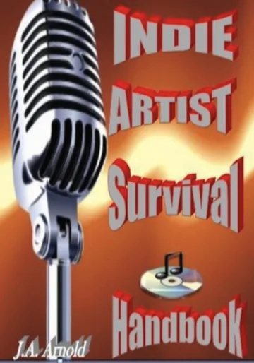Cover of Indie Artist Survival Handbook
