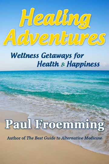 Cover of Healing Adventures - Wellness Getaways for Health & Happiness