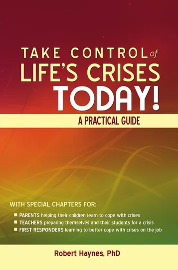 Cover of Take Control of Life's Crises Today! A Practical Guide